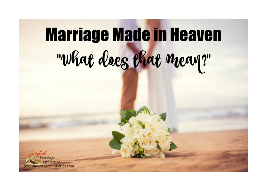 Romantic couple on a beach holding hands with text that says, Marriage Made in Heaven What does that mean?"